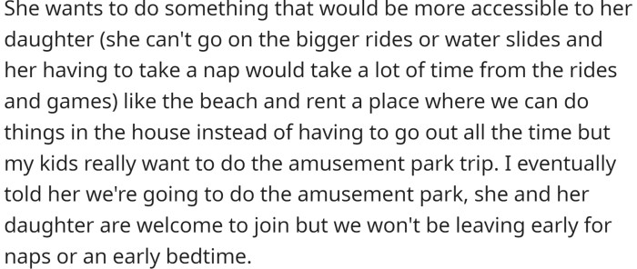 OP eventually told his girlfriend they would go to the amusement park, and she and her daughter could join, but they would not be leaving early for naps or an early bedtime.