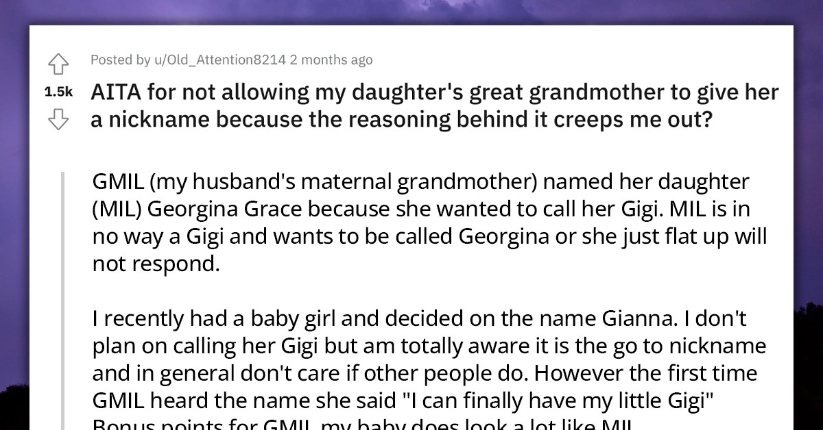 Mom Dubbed Selfish For Being Against The 'Creepy' Nickname Her Daughter's Great-Grandma Gave Her