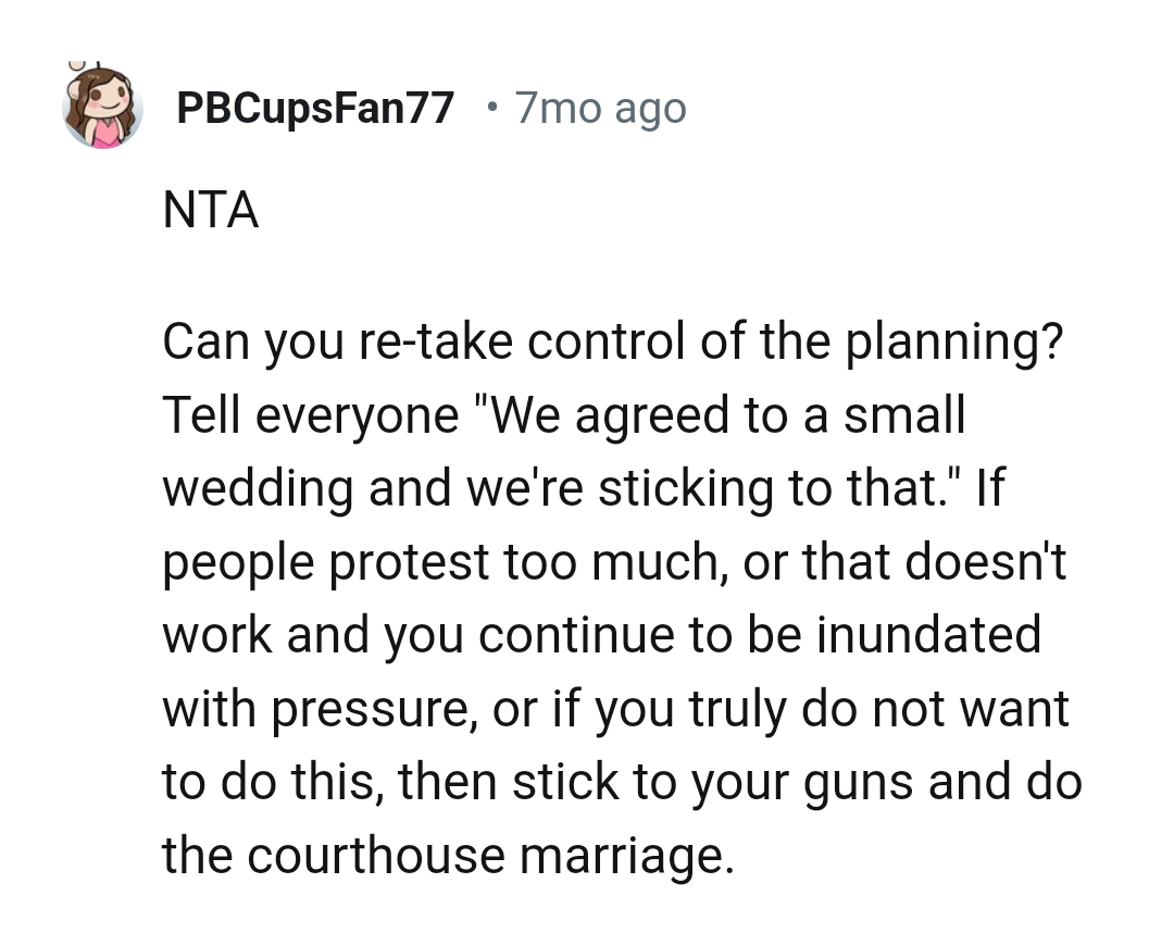 We agreed to a small wedding and we're sticking to that