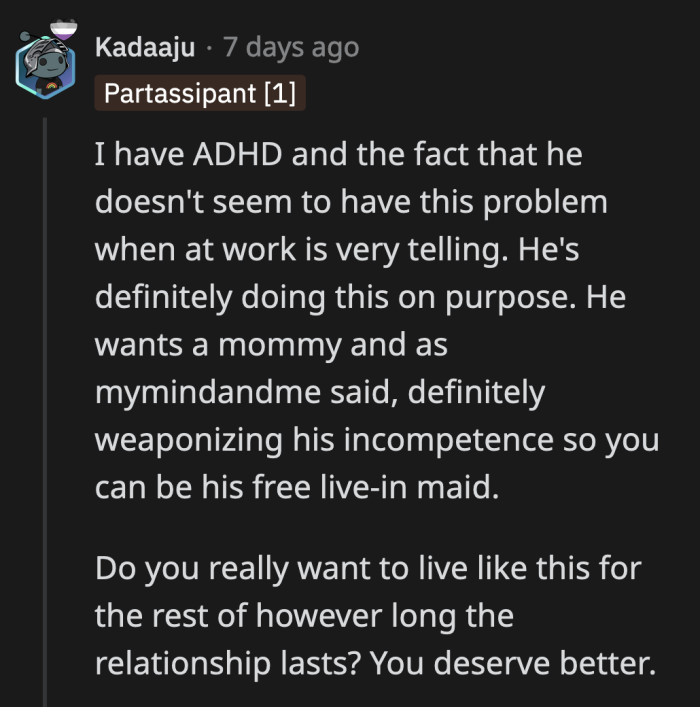 He shuts down every suggestion OP gives. At some point, she has to realize that he just doesn't want to do the work.