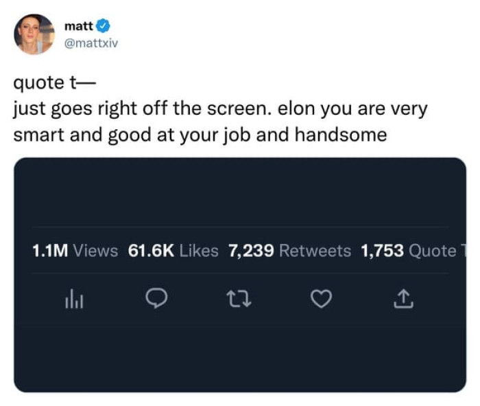Elon, you are handsome
