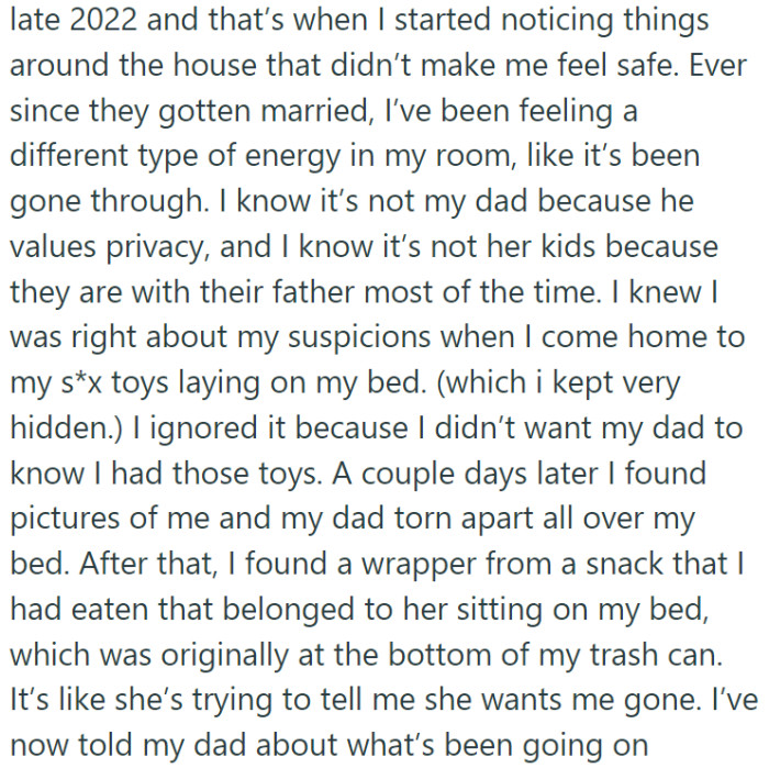 When her dad met his current wife, things seemed fine at first. However, they moved quickly, from moving in together to buying a house and then getting married, all in a short amount of time.