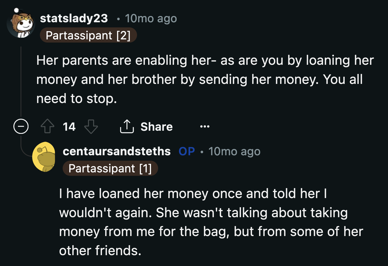 Jane needs to cut off from the source. Her parents, brother, and friends need to stop giving her money.