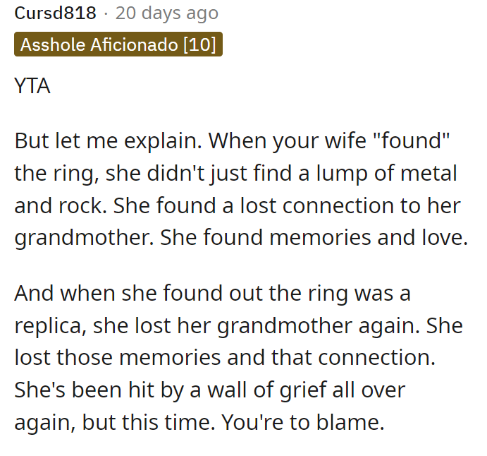Either OP really wasn't thinking clearly, or he was just naive to the situation and what the ring meant to his wife.