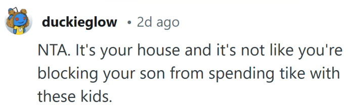 Your house, your rules.