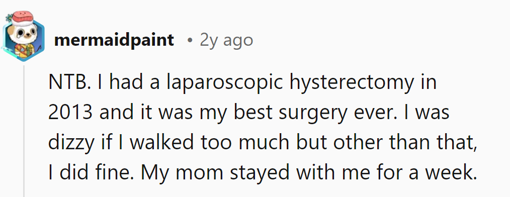 Laparoscopic hysterectomy: Mom played nurse for a week. Surgery's a family affair!