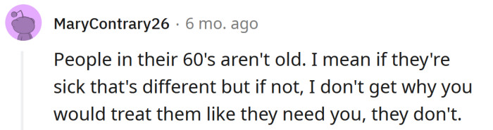 They're not even that old yet.