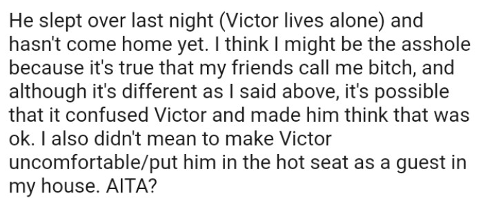 OP believes it's possible that it confused BF's friend and made him think that it was okay to call her that