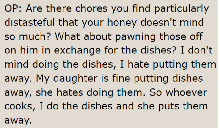 If he doesn't want to do the dishes, maybe he can do the OP's other chores in this home.