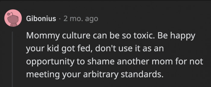 Moms already have it hard enough; shaming them for something that doesn’t harm your kid only contributes to toxicity