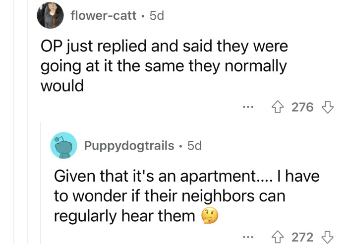 The neighbors might have the same complaints as the brother.