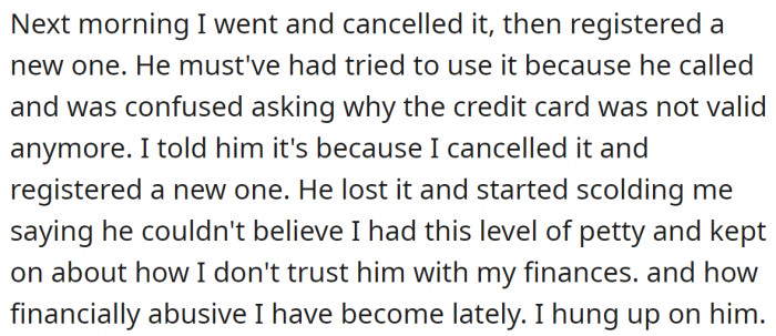 So she canceled it and registered a new one, which made him furious.