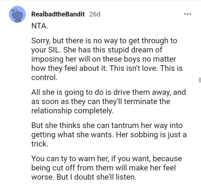 She's just going to drive them away