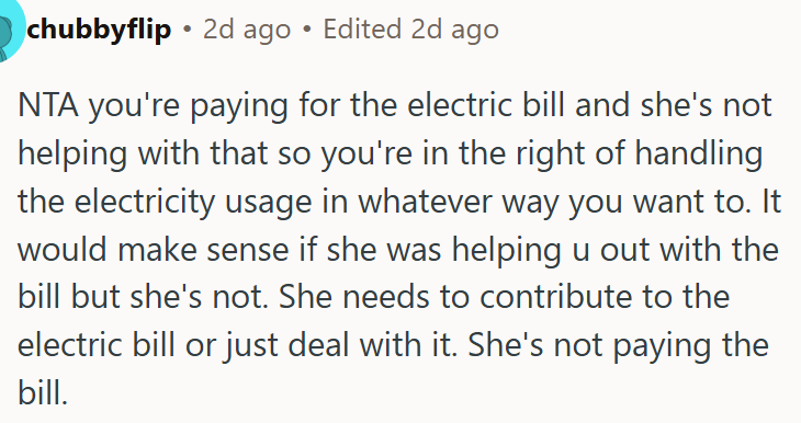 She’s not paying the electric bill, so OP decides how the electricity is used.