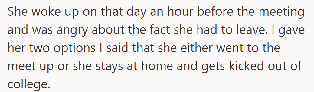 She woke up angry an hour before the meeting. OP gave her two options: attend or face college expulsion.