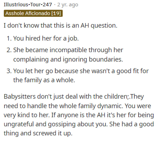 She got fired for a good reason, and ultimately, OP has the power to fire her even if it wasn't a good reason.