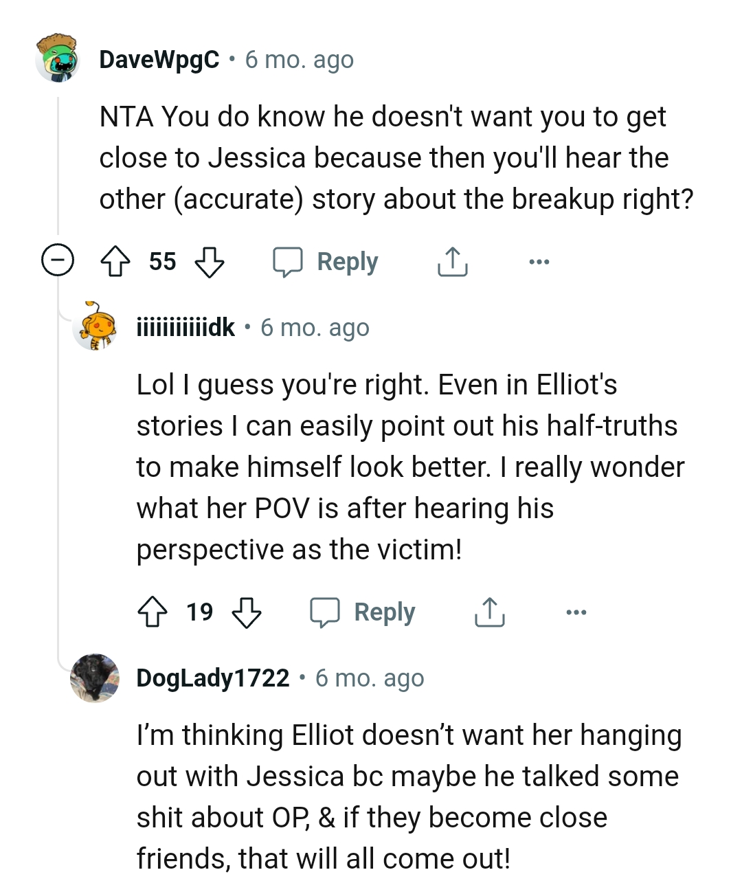 He doesn't want the OP to hear Jessica's side of the story