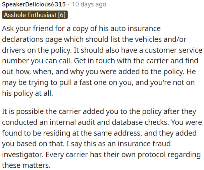 OP should request a copy of their friend's car insurance statement page, which includes vehicle/driver info and customer service number. This will help OP address the issue with the insurance company.
