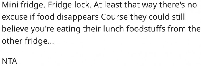 7. The problem may not be resolved unless he keeps his food separate from others.