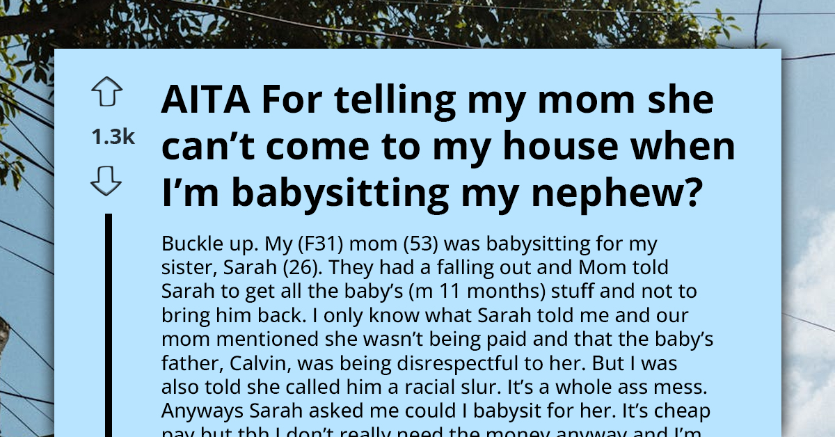 AITA For Not Allowing My Mom To Visit During Nephew's Babysitting