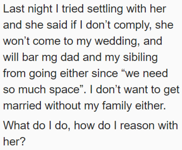 The mother threatens the OP that she won't attend along with the OP's dad and sibling.