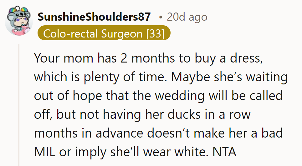 Ducks in a row or just dawdling? Mom's dress drama needs a deadline, not a wedding miracle.