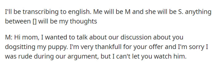 OP expresses gratitude for her offer to dogsit but decides against it, apologizing for their previous argument.