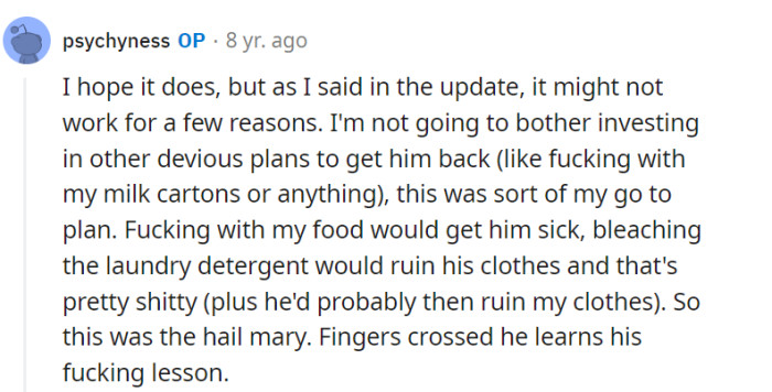 Hopefully, he gets the message without any more laundry or milk mishaps.