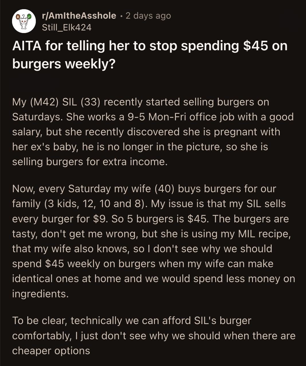 OP repeated his reasons. His wife countered that she would only spend $36 from then on because he didn't want the burgers anyway.