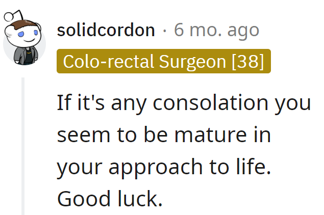 Already a pro at this 'mature approach to life' thing. Watch out, world!