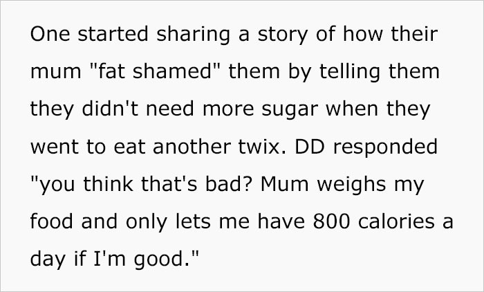 Some of the others in the chat began sharing their own stories before OP's daughter told them her mother only lets her eat 800 calories per day.