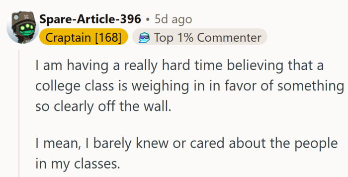 Hard to imagine classmates defending something this unreasonable, especially when most barely talk to each other.