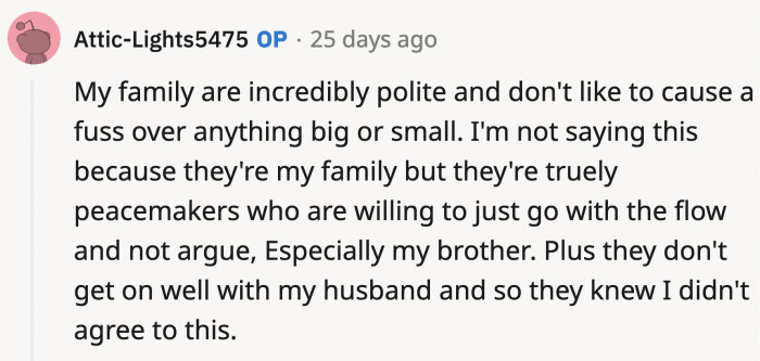 OP's family members were too nice to sound the alarm.