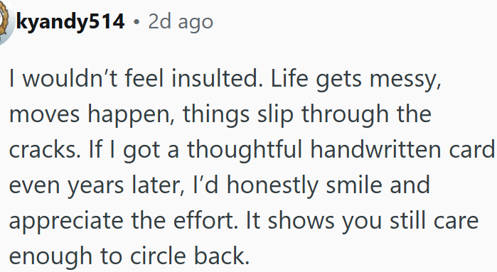 A late thank-you card still shows you care and can bring a genuine smile.