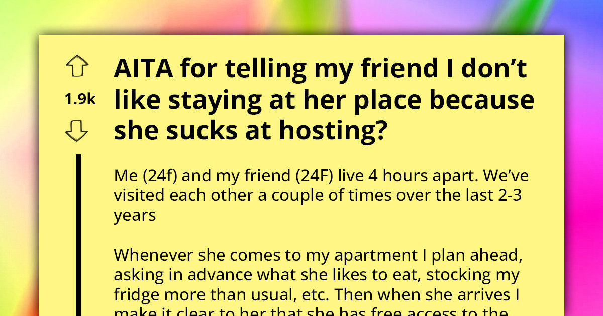 Woman Tells Her Friend She Doesn't Like Going To Her House Because She's A Bad Host