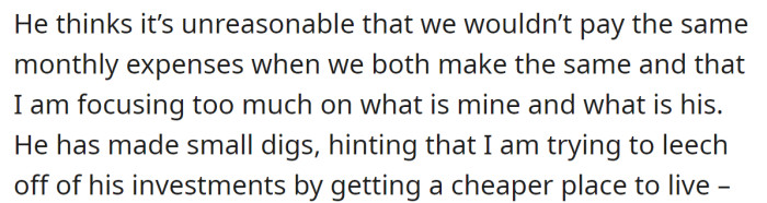 However, he maintains his stance and believes she wants to find a cheaper place to live: