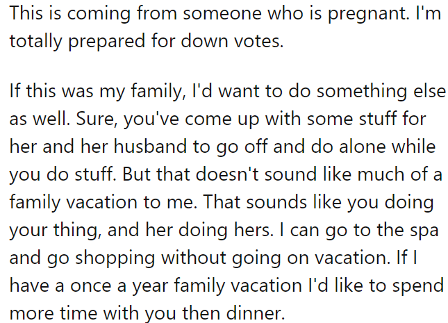 If it is a family vacation, the family should spend more time together