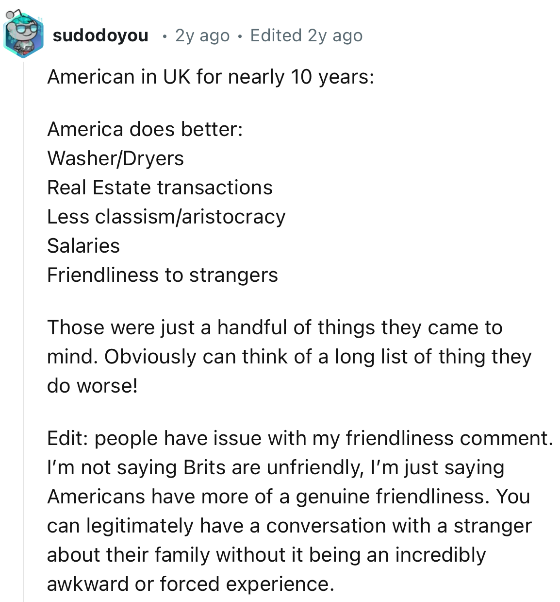 “I’m not saying Brits are unfriendly; I’m just saying Americans have more of a genuine friendliness.”