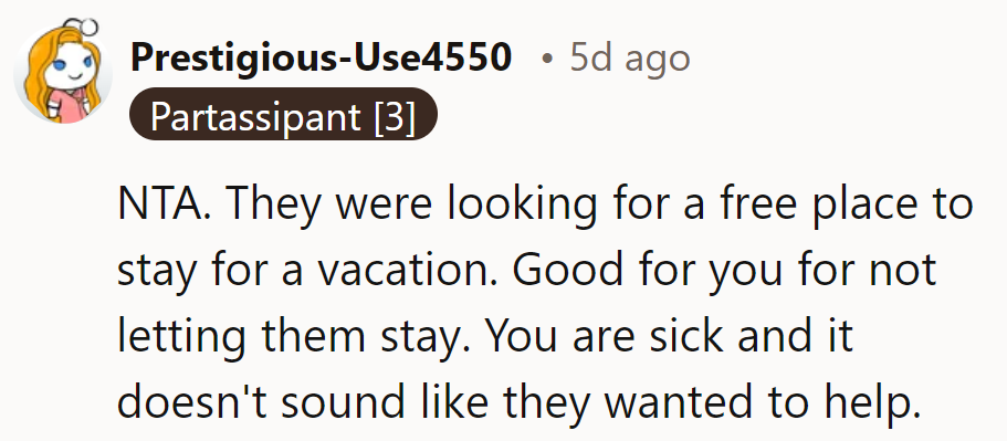 Dodged a freeloading vacation plot like a champ while under the weather. They missed the memo on lending a hand!