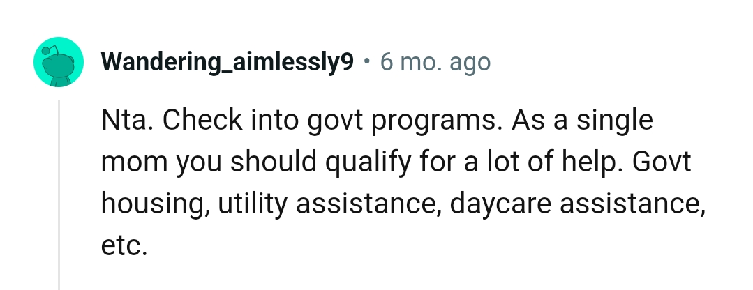 The OP should check into government programs