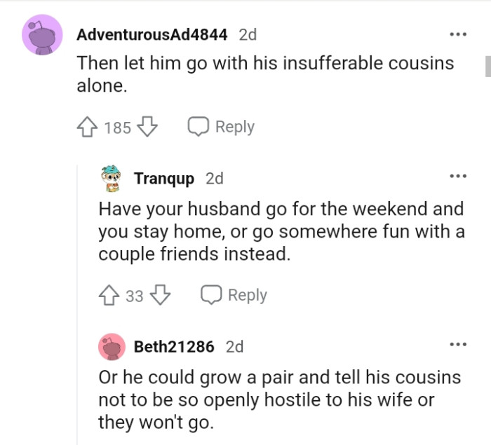 Telling his cousins to not be so hostile to the OP.