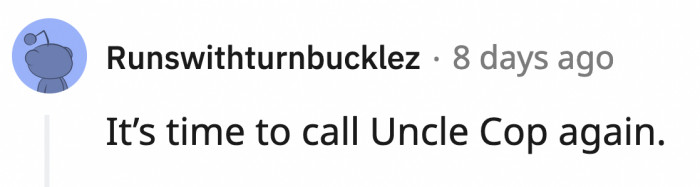 There's another house guest who needs to meet the curb.