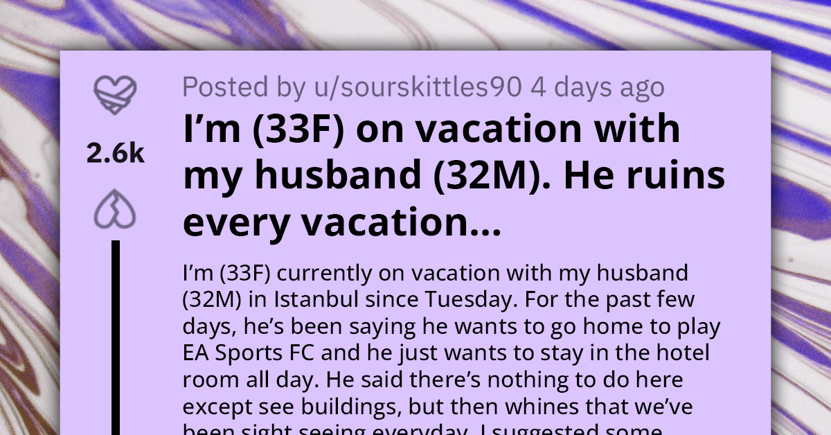 Woman Calls Out Husband for Always Ruining Their Vacations, Seeks Advice Online as She Wants to Go Solo