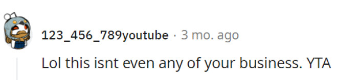 Lots of YTA verdicts in the comments!