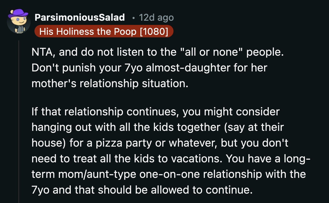 Her best friend's daughter probably already feels sidelined by all the head-spinning decisions her mom has made. The one-on-one annual trip with OP is more important than ever.