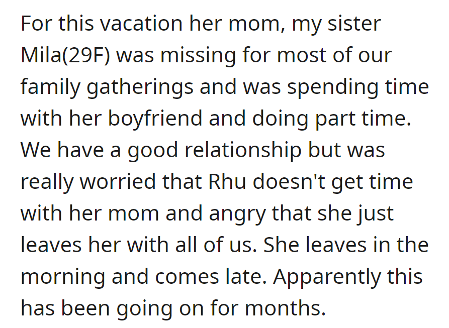 During the vacation, OP's sister Mila often left her daughter with relatives to spend time with her boyfriend and work part-time. This has been going on for months.