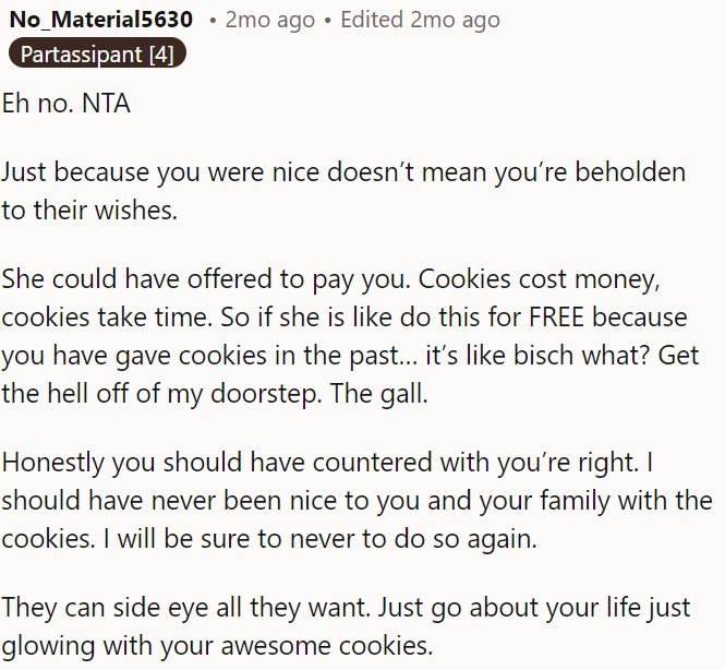 If she expects free favors because OP has been generous before, that's unreasonable.