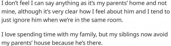 OP cannot say anything, as it is their parents' home, although it is made clear how they feel.