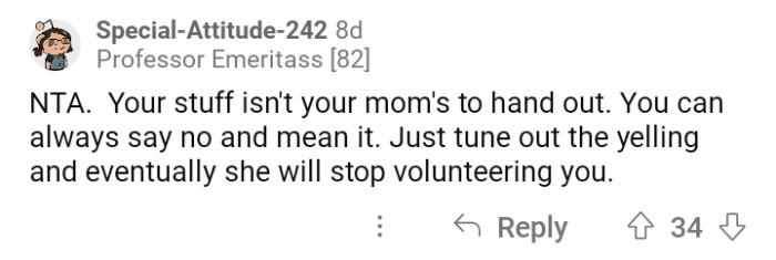 Keep saying no, and she'll eventually get it.