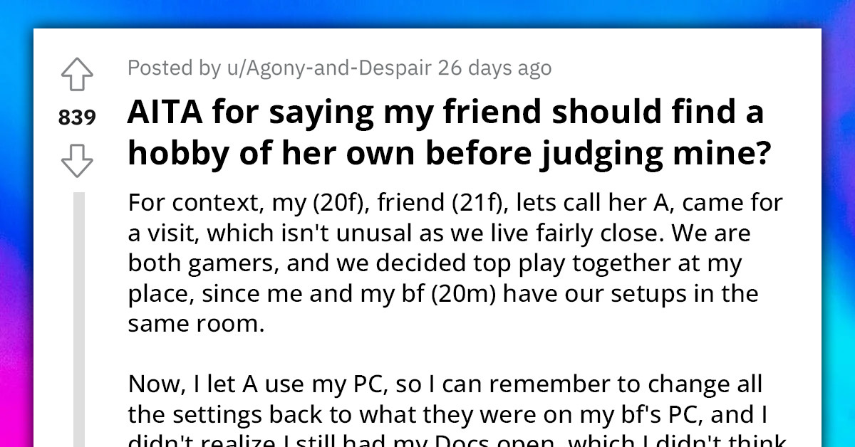 Lady Tells Her Friend To Get A Hobby Of Her Own Before Judging Hers, Gets Termed Immature